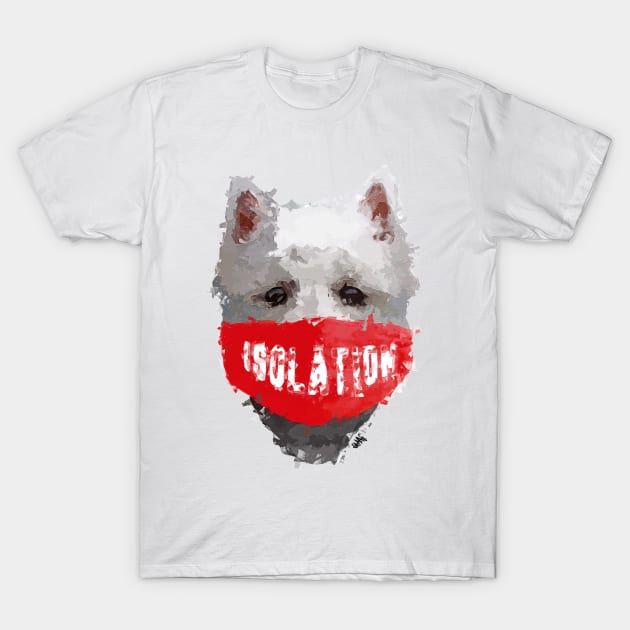 White Terrier quarantined T-Shirt by Without A Face